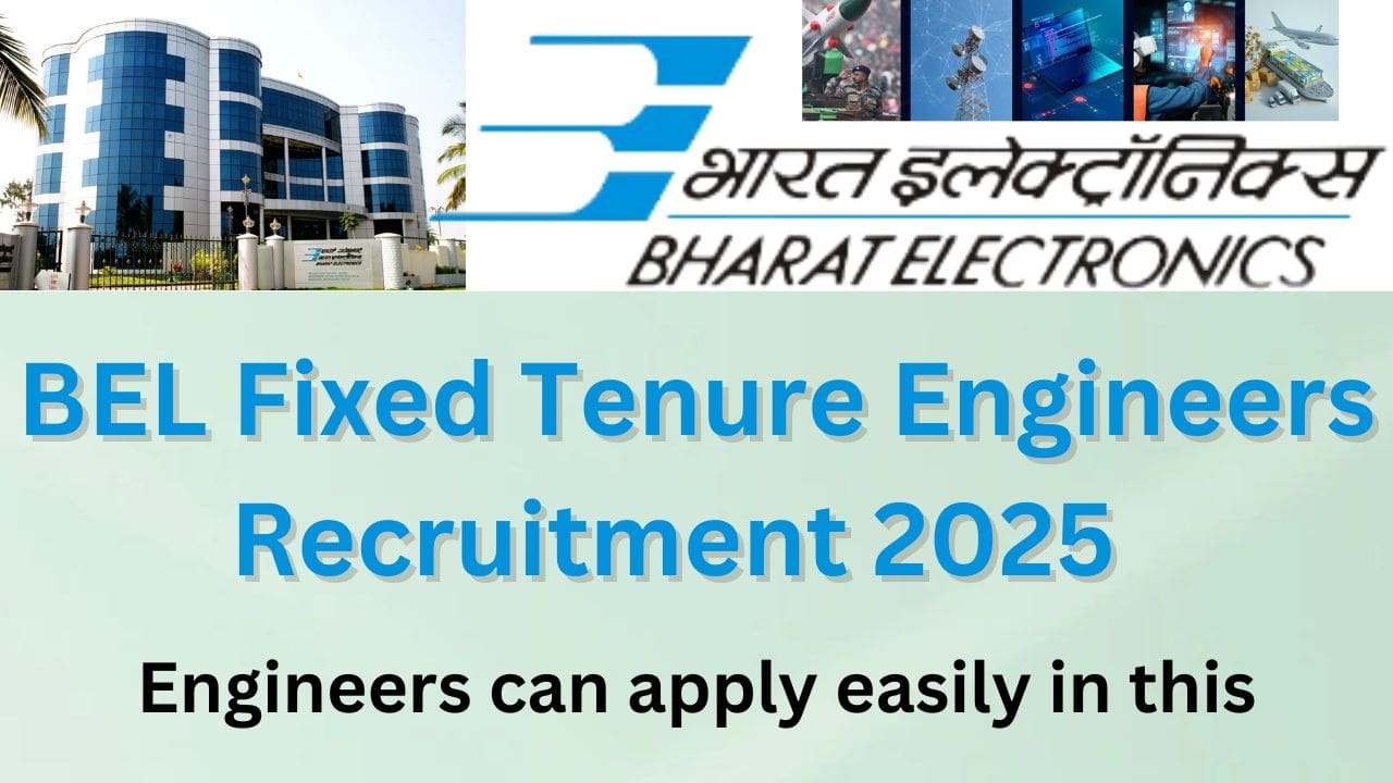 BEL Fixed Tenure Engineers Recruitment 2025