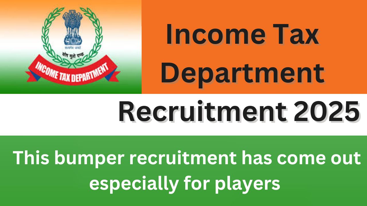 Income Tax Department Recruitment 2025