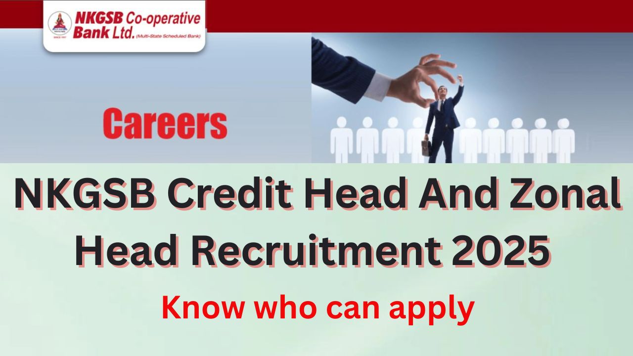 NKGSB Credit Head And Zonal Head Recruitment 2025